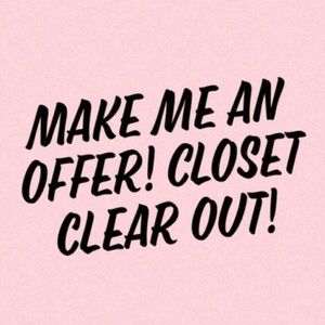 CLOSET CLEAR OUT! EVERYTHING MUST GO!